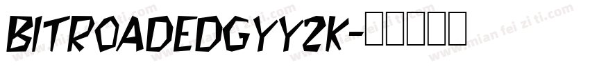 Bitroad Edgy Y2K字体转换